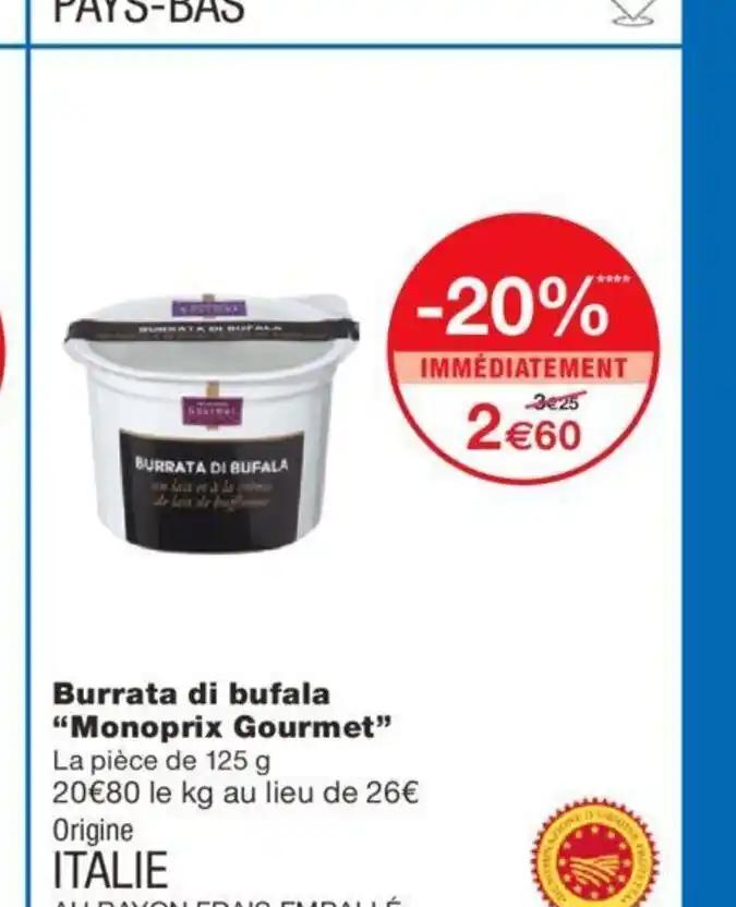 Burrata di bufala "Monoprix Gourmet" La pièce de 125 g