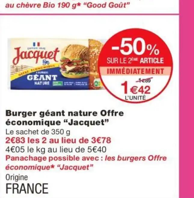 Burger géant nature Offre économique "Jacquet" Le sachet de 350 g