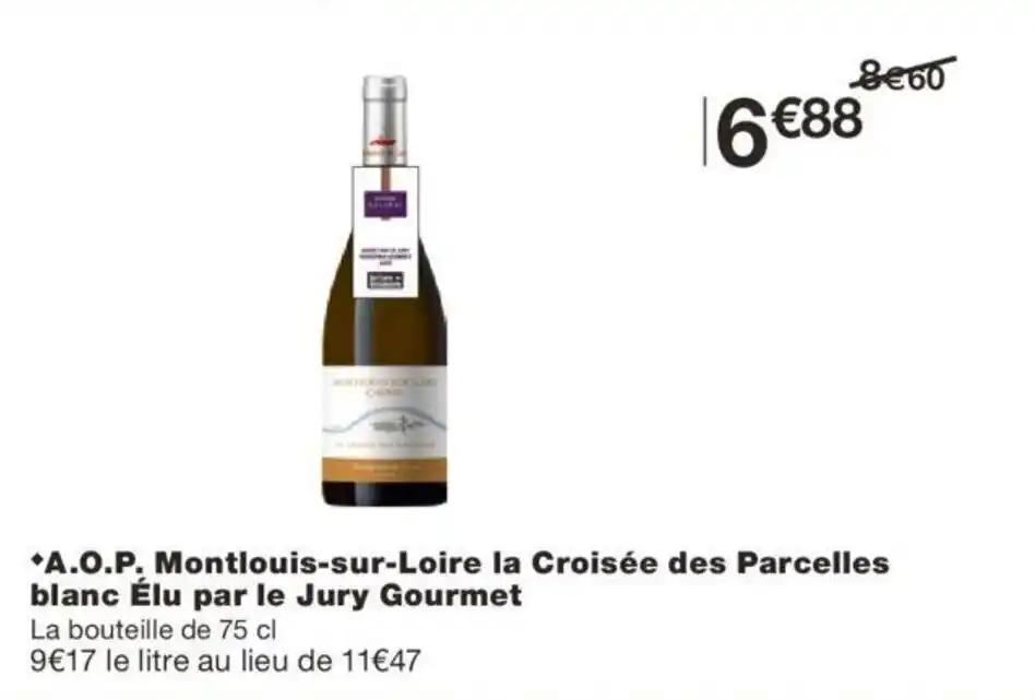 *A.O.P. Montlouis-sur-Loire la Croisée des Parcelles blanc Élu par le Jury Gourmet
