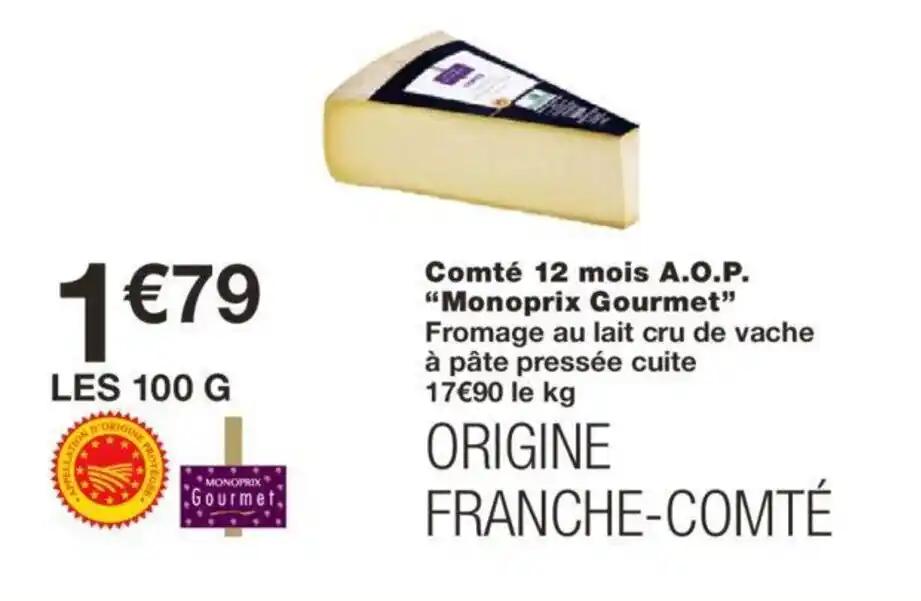 Comté 12 mois A.O.P. "Monoprix Gourmet"