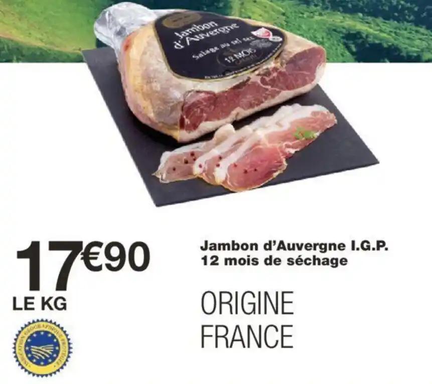 Jambon d'Auvergne I.G.P. 12 mois de séchage