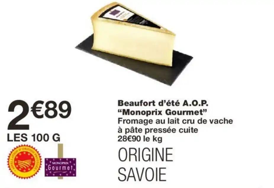 Beaufort d'été A.O.P. "Monoprix Gourmet"