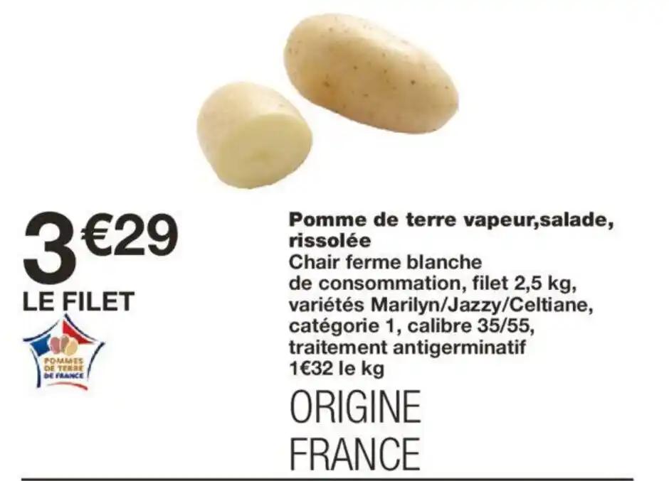 Pomme de terre vapeur,salade, rissolée