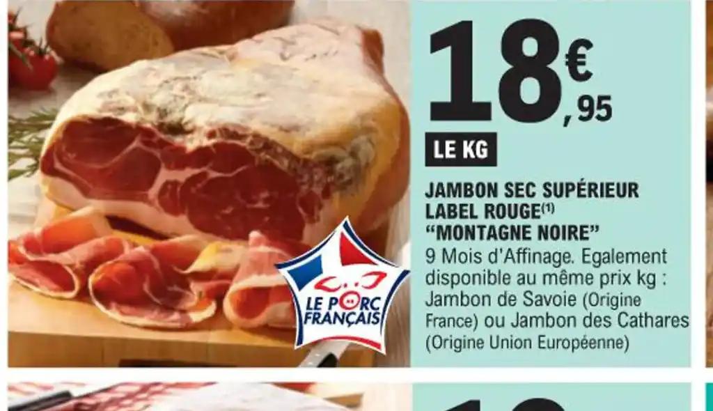 JAMBON SEC SUPÉRIEUR LABEL ROUGE(1) "MONTAGNE NOIRE"