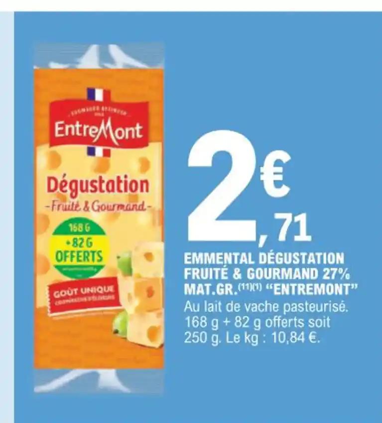 EMMENTAL DÉGUSTATION FRUITÉ & GOURMAND 27% MAT.GR.ENTREMONT