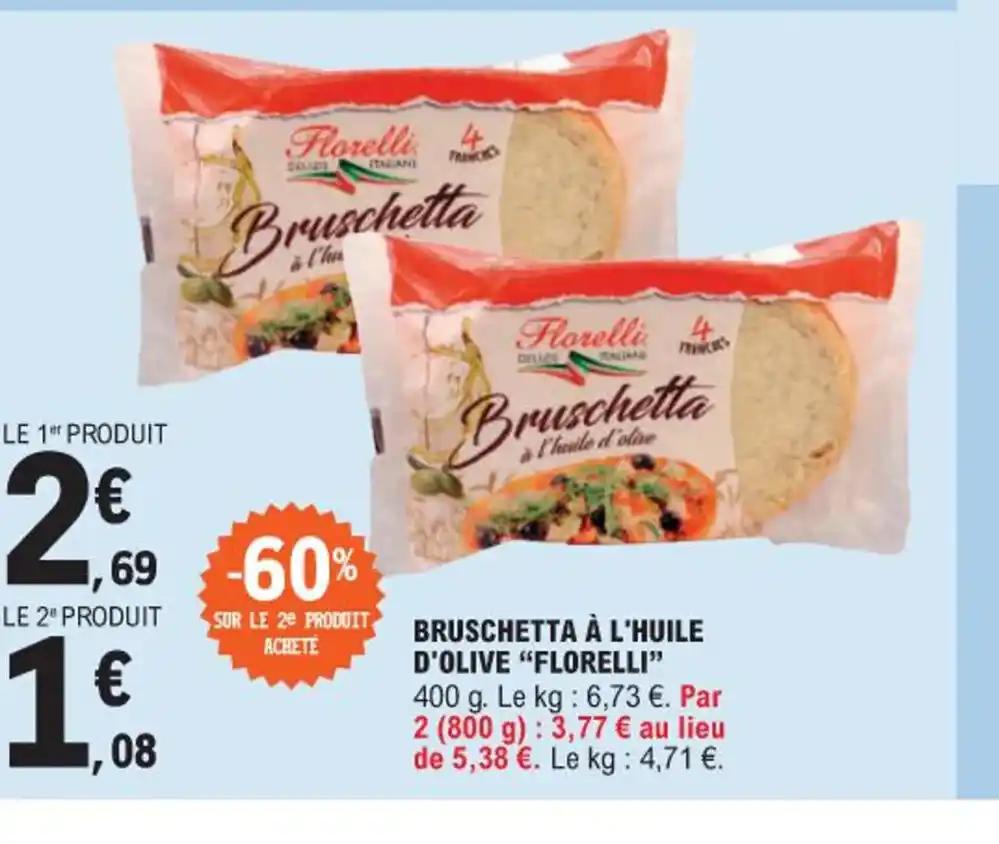 BRUSCHETTA À L'HUILE D'OLIVE "FLORELLI