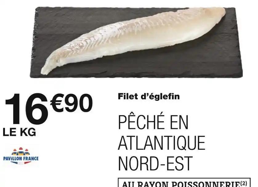 PAVILLON FRANCE Filet d’églefin