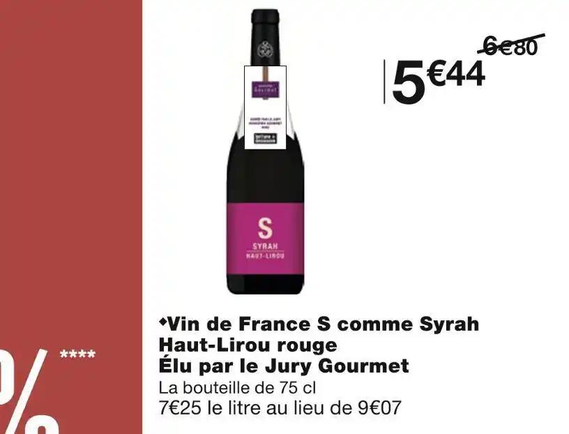 Gourmet Vin de France S comme Syrah Haut-Lirou rouge Élu par le Jury Gourmet