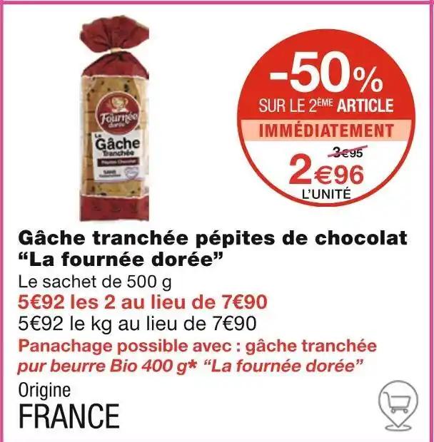 La fournée dorée Gâche tranchée pépites de chocolat