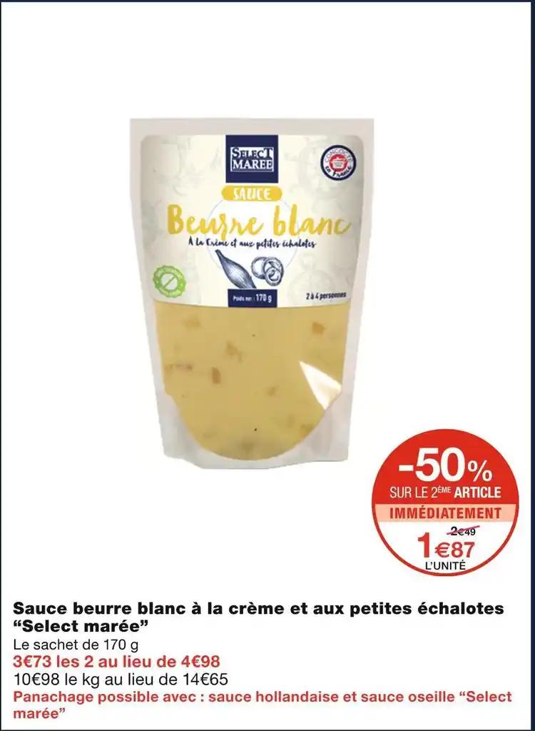 Select marée Sauce beurre blanc à la crème et aux petites échalotes