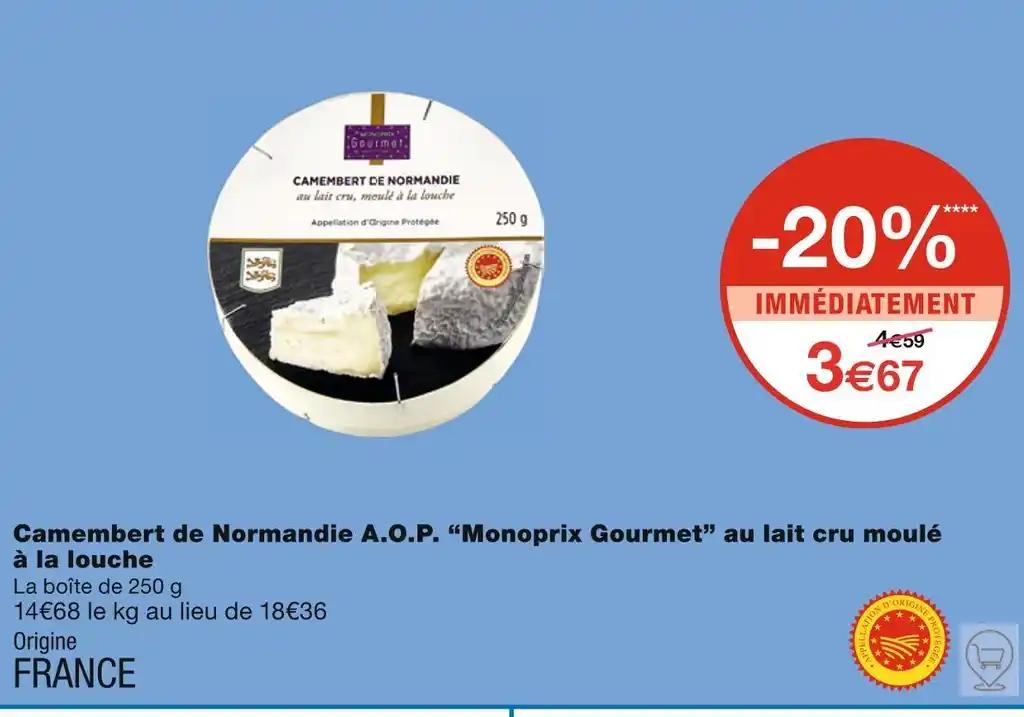 Monoprix Gourmet Camembert de Normandie A.O.P. au lait cru moulé à la louche