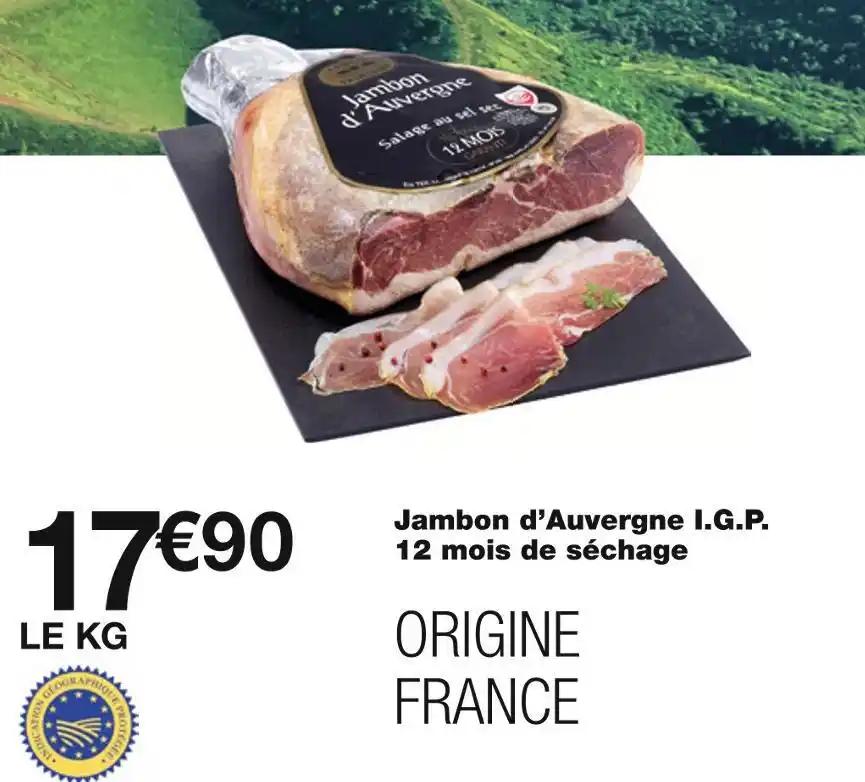 Jambon d’Auvergne I.G.P. 12 mois de séchage