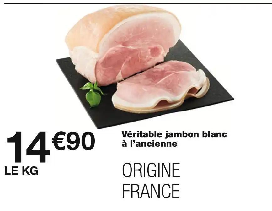 Véritable jambon blanc à l’ancienne