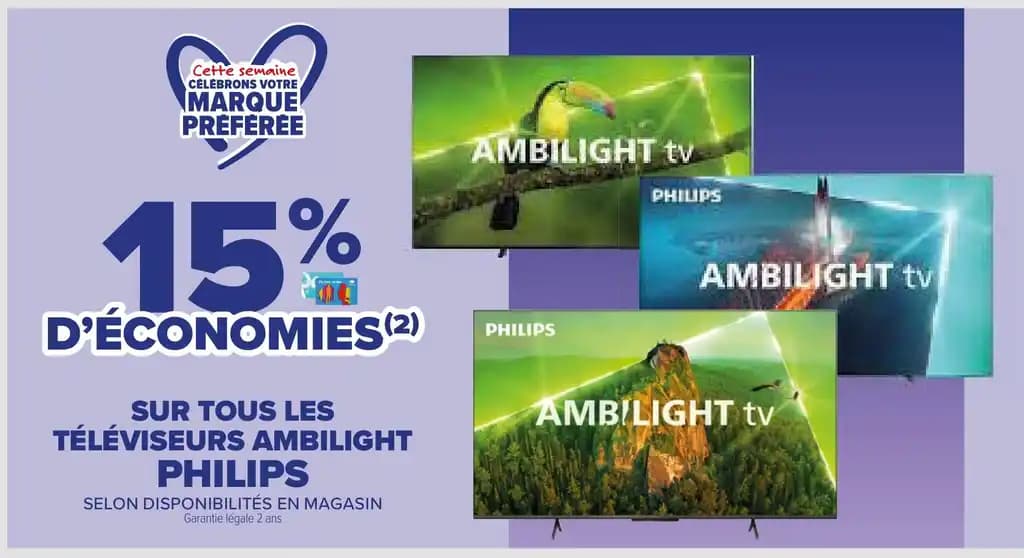 SUR TOUS LES TÉLÉVISEURS AMBILIGHT PHILIPS