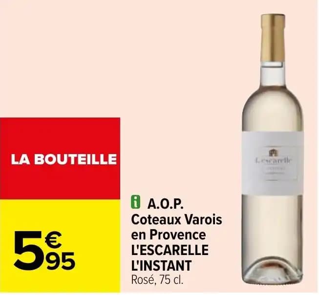 i A.O.P. Coteaux Varois en Provence L'ESCARELLE L'INSTANT Rosé, 75 cl.