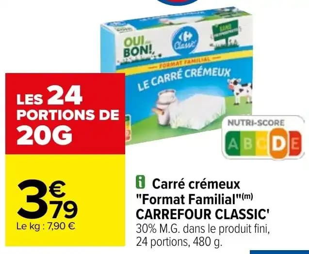 i Carré crémeux "Format Familial"(m) CARREFOUR CLASSIC'