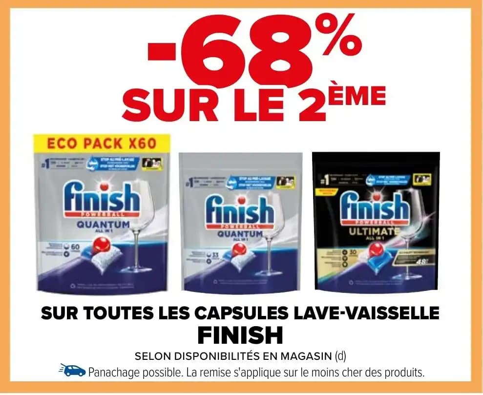 SUR TOUTES LES CAPSULES LAVE-VAISSELLE FINISH