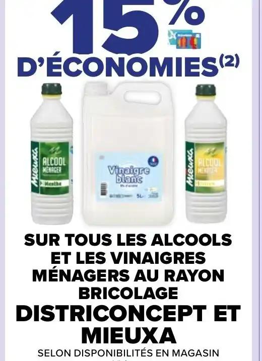 SUR TOUS LES ALCOOLS ET LES VINAIGRES MÉNAGERS AU RAYON BRICOLAGE DISTRICONCEPT ET MIEUXA
