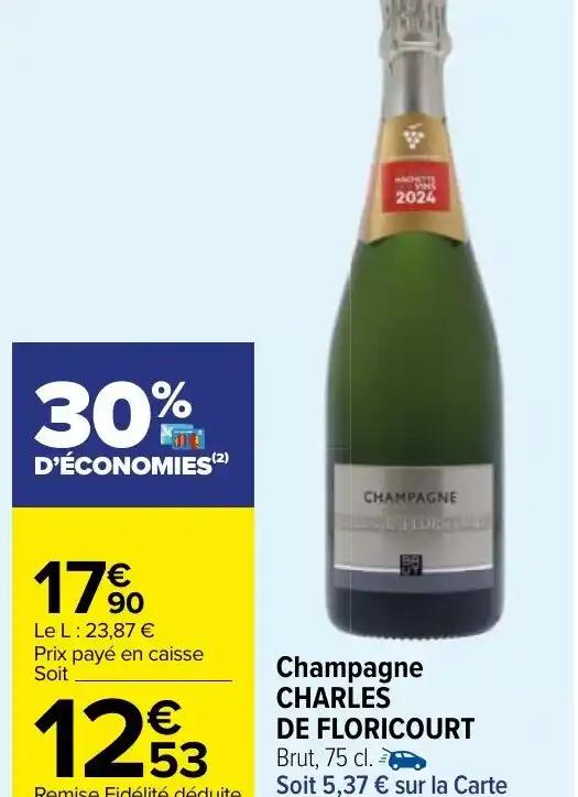 Champagne CHARLES DE FLORICOURT Brut, 75 cl. →→→ Soit 5,37 € sur la Carte Carrefour.