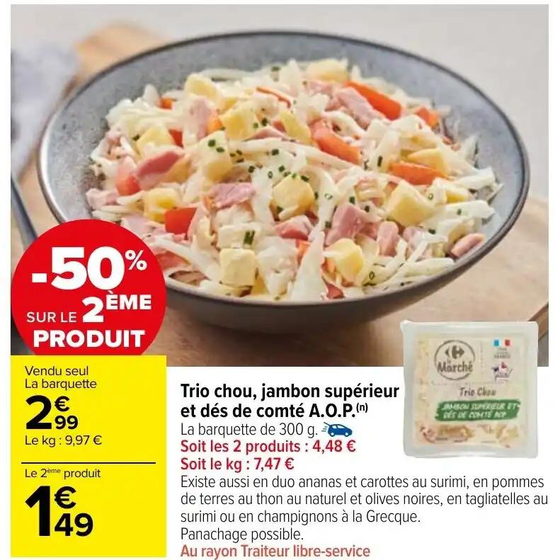 Trio chou, jambon supérieur et dés de comté A.O.P.(n)