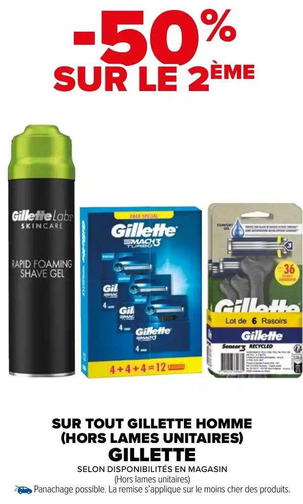 SUR TOUT GILLETTE HOMME (HORS LAMES UNITAIRES) GILLETTE