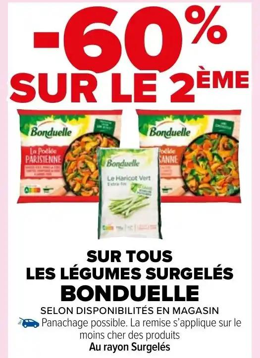 SUR TOUS LES LÉGUMES SURGELÉS BONDUELLE