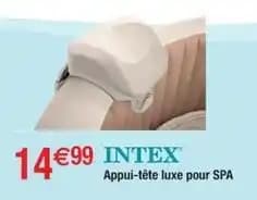 Intex - appui tête luxe pour spa