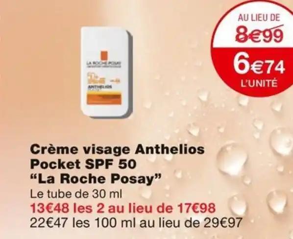 Crème visage Anthelios Pocket SPF 50 "La Roche Posay"