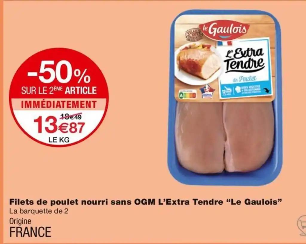 Filets de poulet nourri sans OGM L'Extra Tendre "Le Gaulois