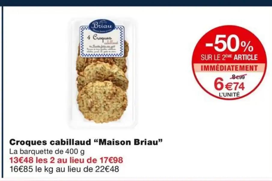 Croques cabillaud "Maison Briau"