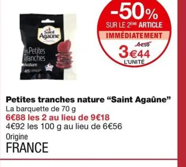 Petites tranches nature "Saint Agaûne"