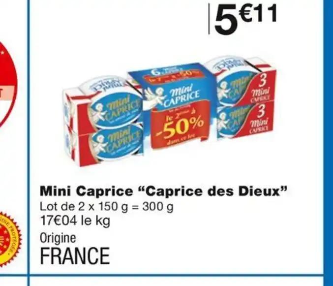 Mini Caprice Caprice des Dieux