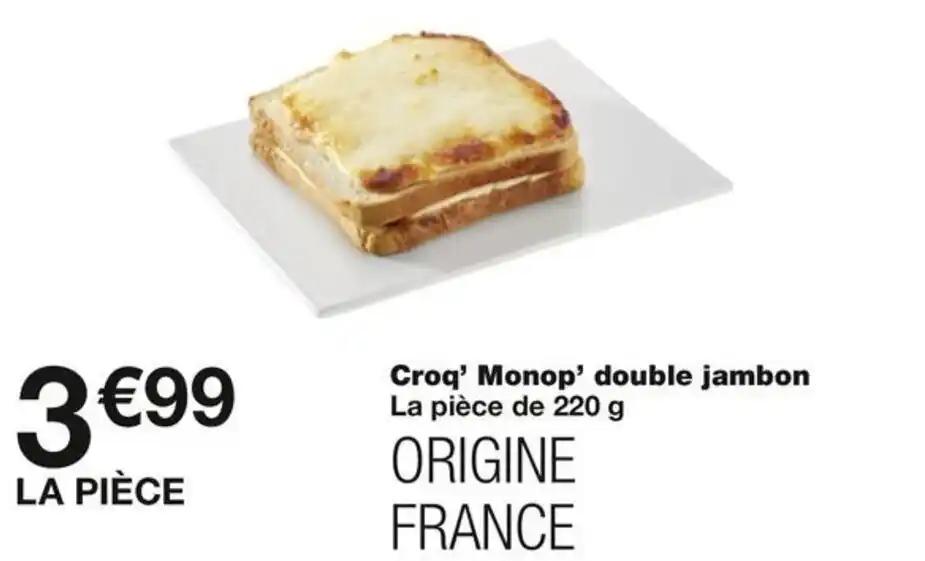 Croq' Monop' double jambon