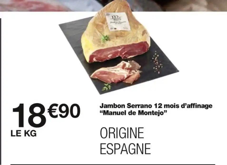 Jambon Serrano 12 mois d'affinage Manuel de Montejo