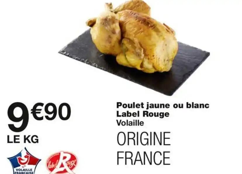 Poulet jaune ou blanc Label Rouge Volaille