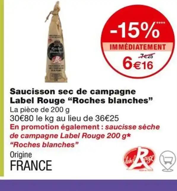 Saucisson sec de campagne Label Rouge "Roches blanches
