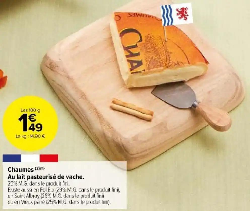 Chaumes (z)(m) Au lait pasteurisé de vache.