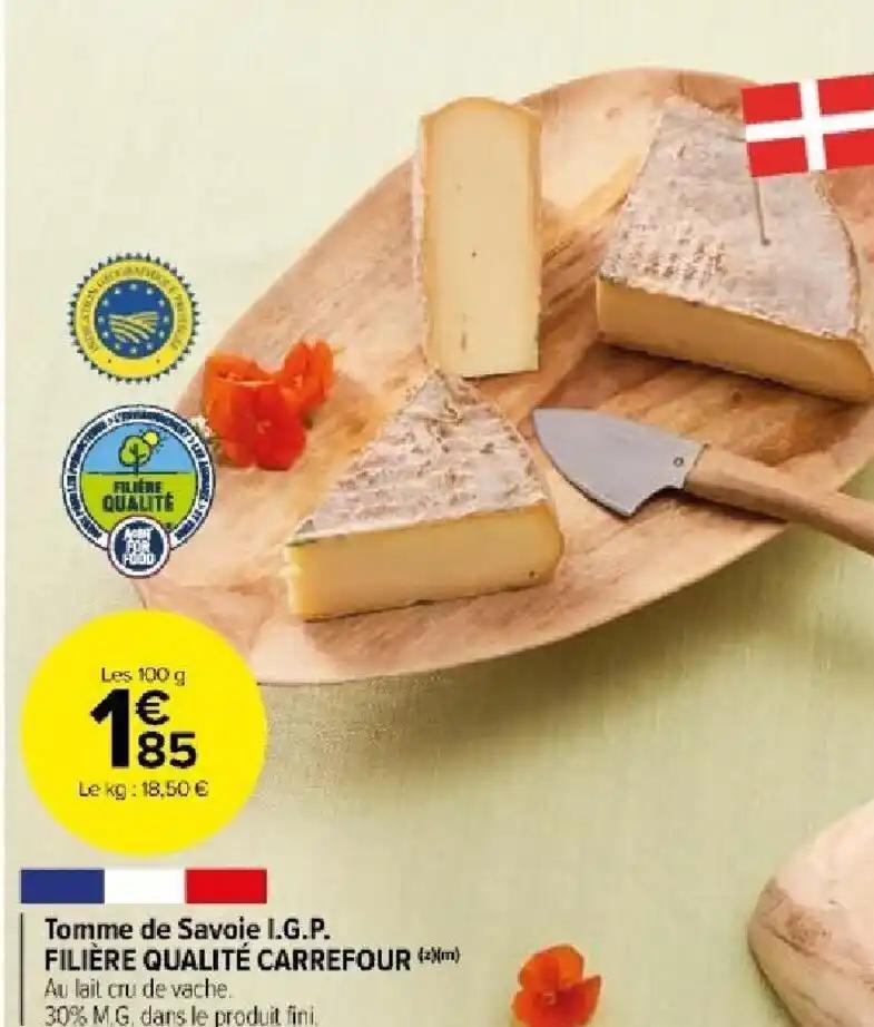Tomme de Savoie I.G.P. FILIÈRE QUALITÉ CARREFOUR (z)(m) Au lait cru de vache.