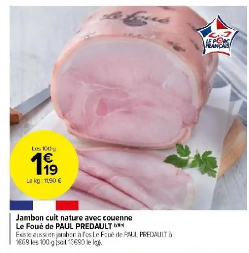 Jambon cuit nature avec couenne Le Foué de PAUL PREDAULT()()