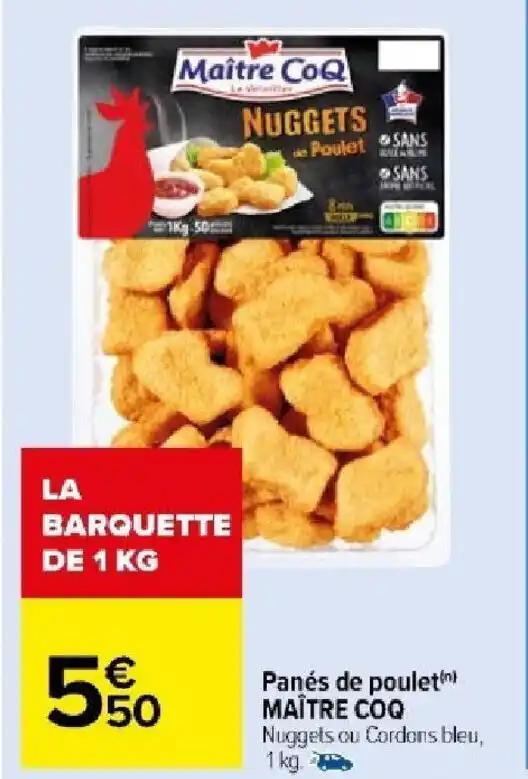 Panés de poulet(n) MAÎTRE COQ Nuggets ou Cordons bleu,