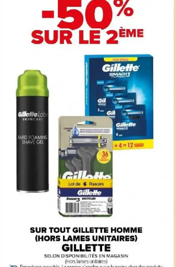 SUR TOUT GILLETTE HOMME (HORS LAMES UNITAIRES) GILLETTE