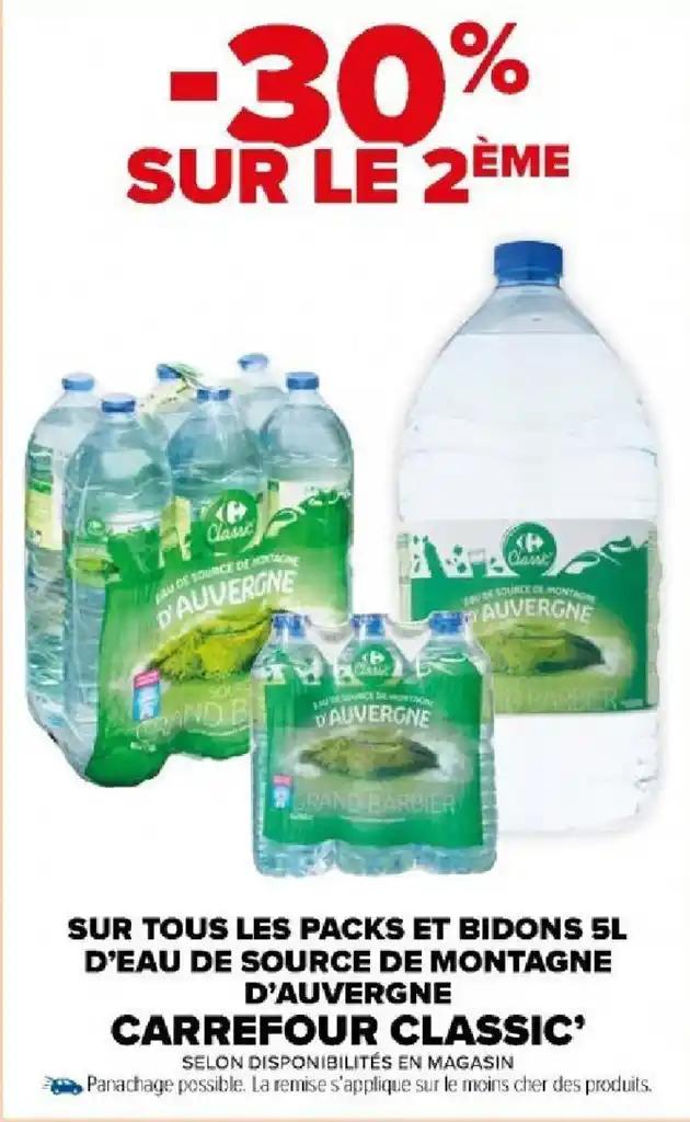 SUR TOUS LES PACKS ET BIDONS 5L D'EAU DE SOURCE DE MONTAGNE D'AUVERGNE CARREFOUR CLASSIC'