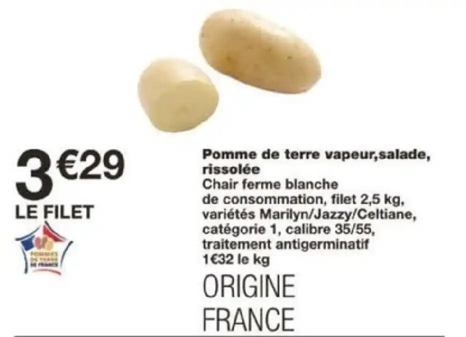 Pomme de terre vapeur,salade, rissolée