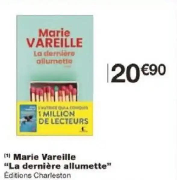 (1) Marie Vareille "La dernière allumette" Éditions Charleston