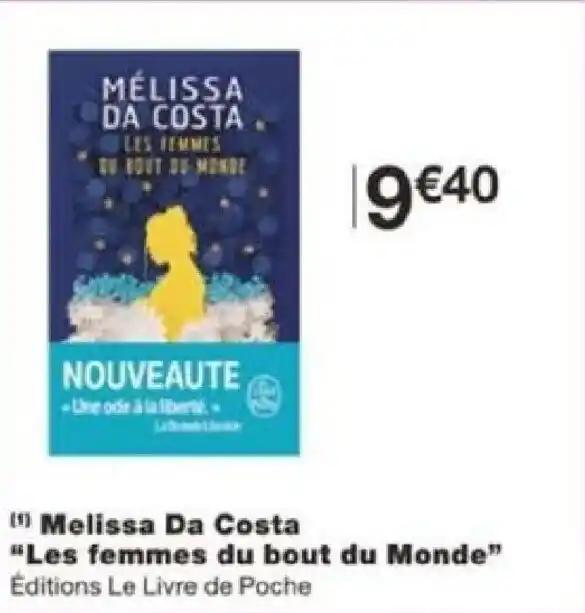 () Melissa Da Costa "Les femmes du bout du Monde" Éditions Le Livre de Poche