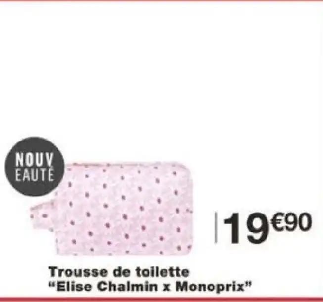 Trousse de toilette "Elise Chalmin x Monoprix"