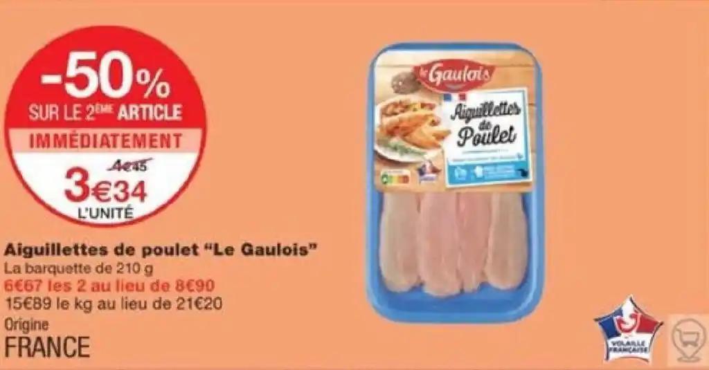 Aiguillettes de poulet “Le Gaulois" La barquette de 210 g