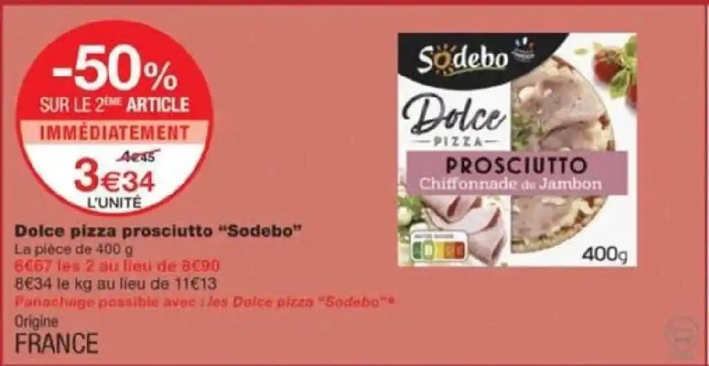 Dolce pizza prosciutto "Sodebo"