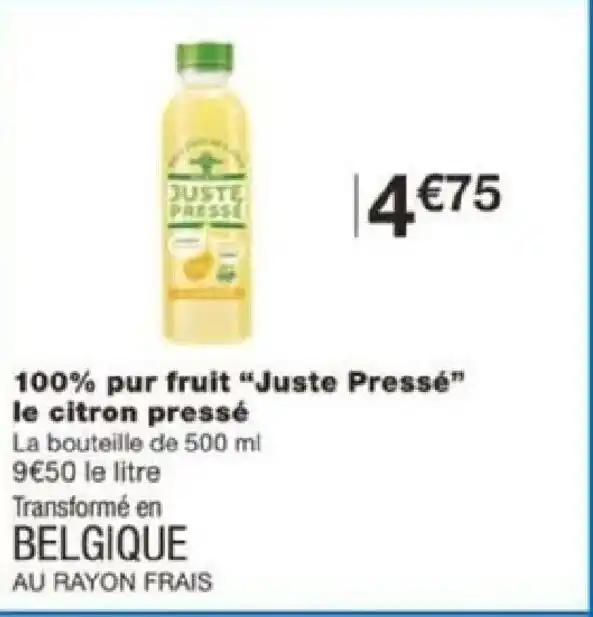 100% pur fruit "Juste Pressé" le citron pressé La bouteille de 500 ml