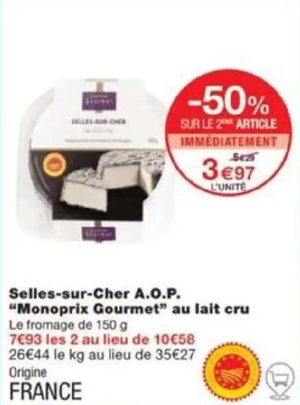 Selles-sur-Cher A.O.P. "Monoprix Gourmet" au lait cru Le fromage de 150 g